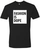 IS DOPE Men's T-Shirt