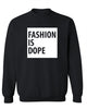 IS DOPE Unisex Sweatshirt (Large Print)