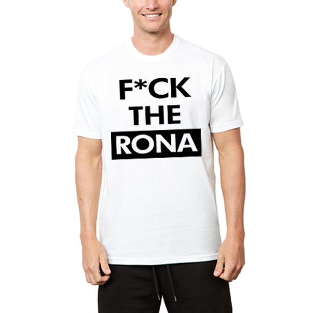F*CK THE RONA Men's Shirt
